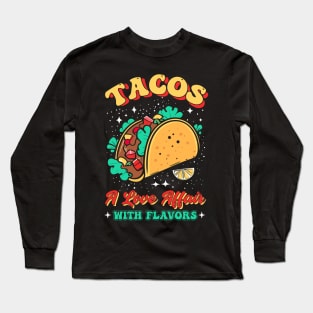 Tacos A lover affair with Flovers Long Sleeve T-Shirt